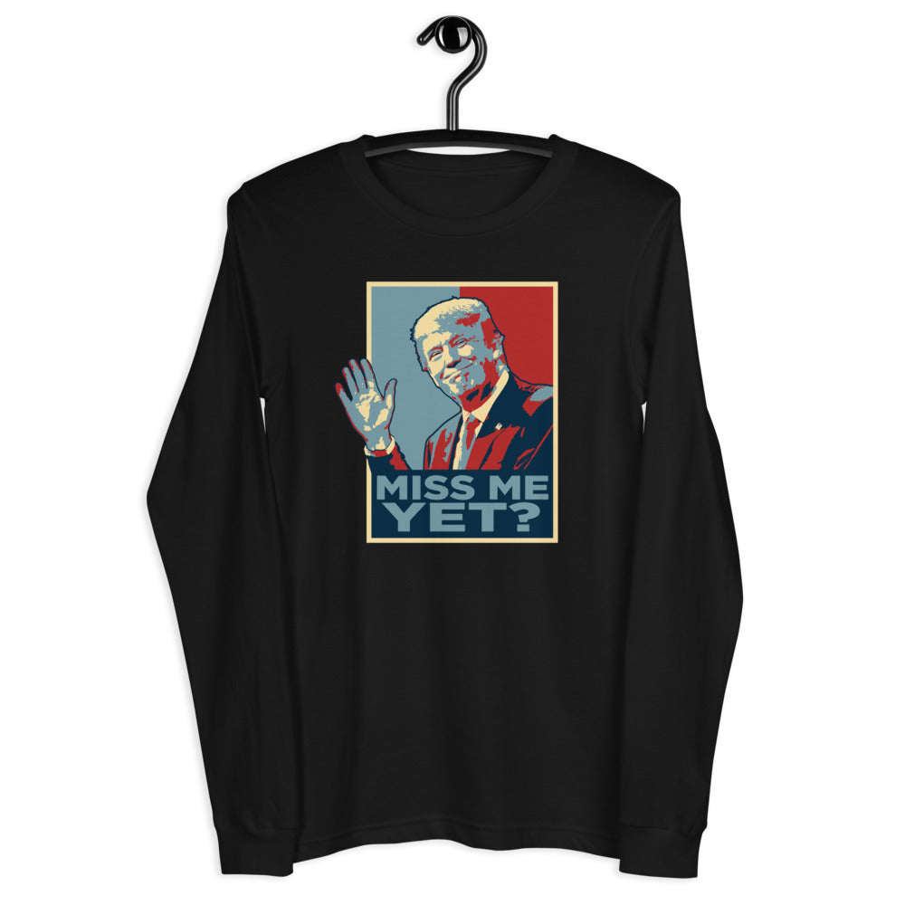 Miss Me Yet? Long Sleeve
