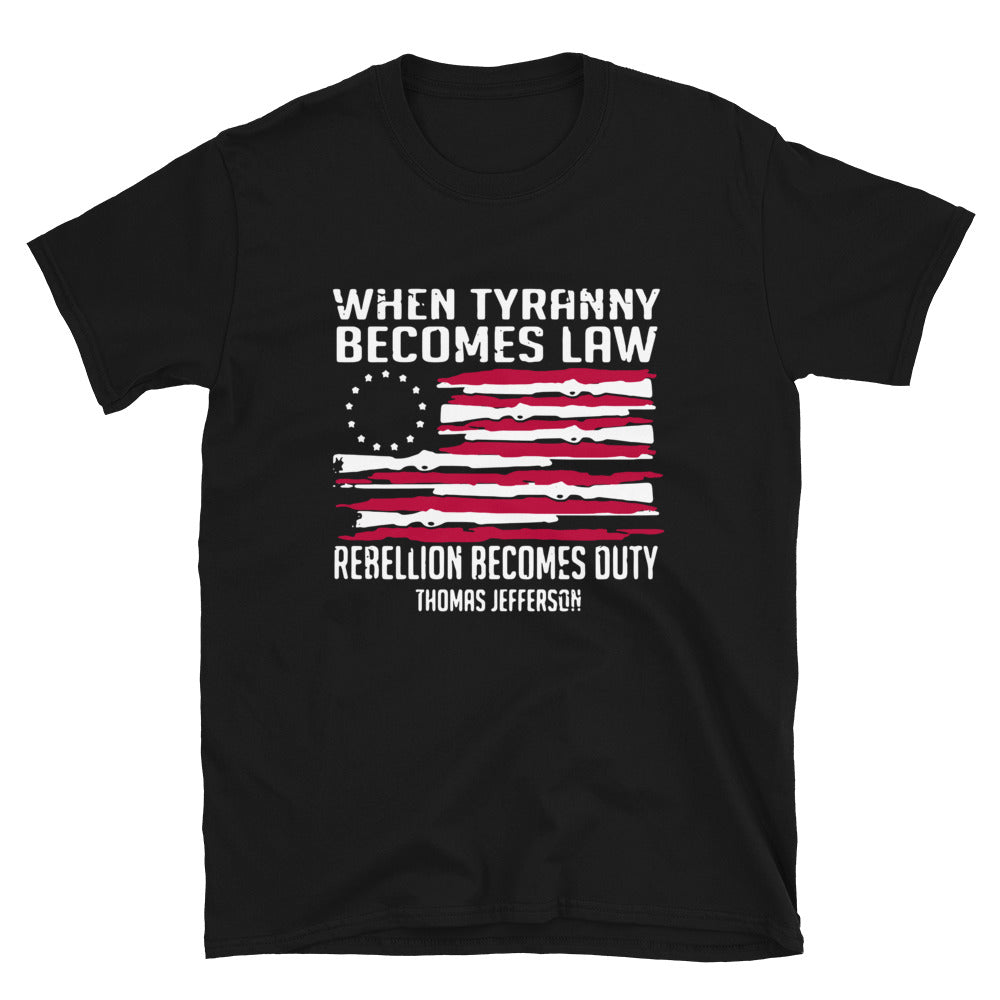 When Tyranny Becomes Law Tee