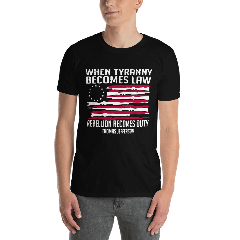 When Tyranny Becomes Law Tee