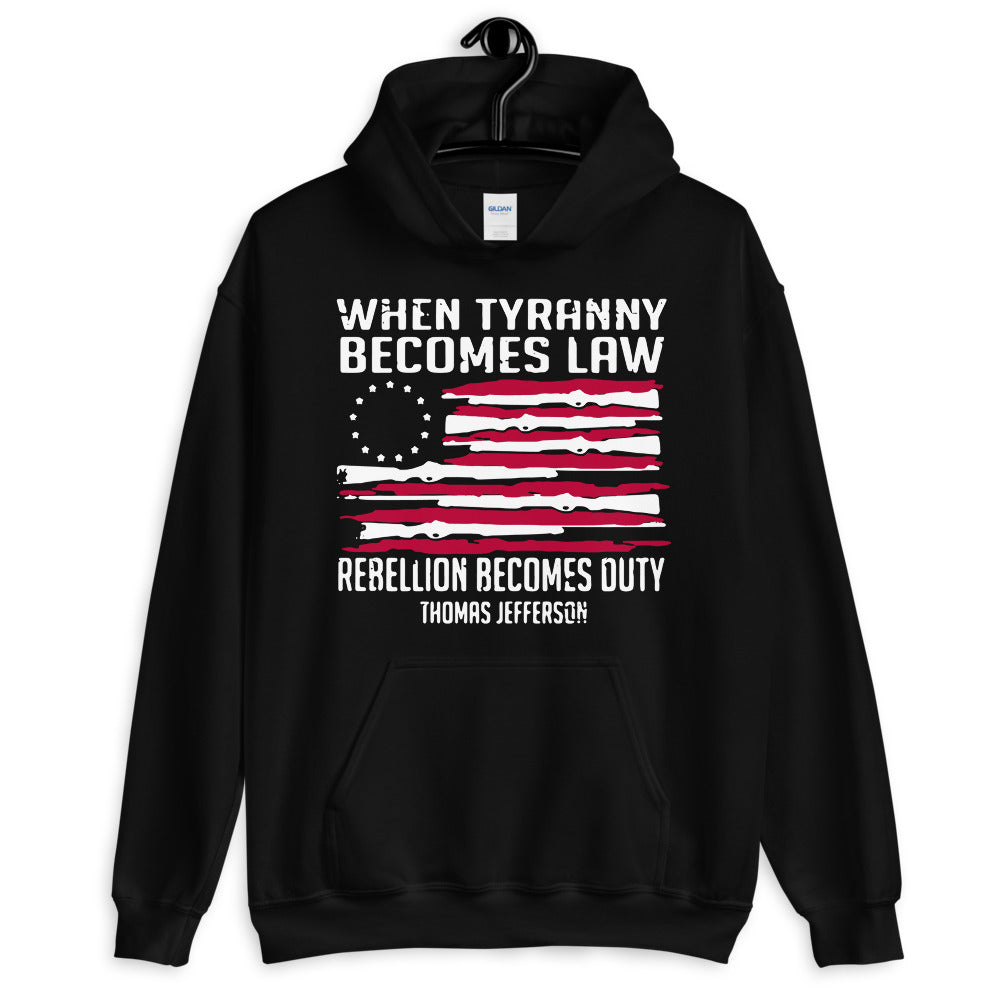 When Tyranny Becomes Law Hoodie