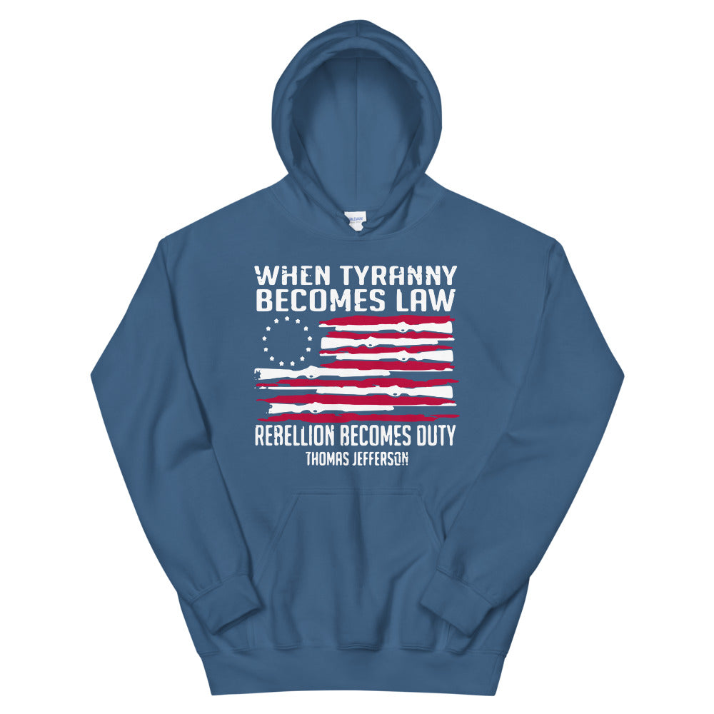 When Tyranny Becomes Law Hoodie