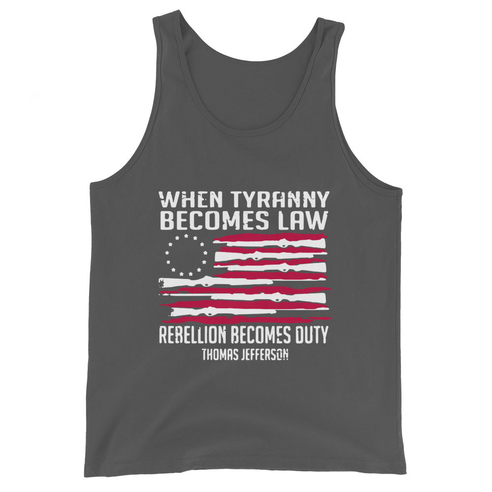 When Tyranny Becomes Law Tank Top